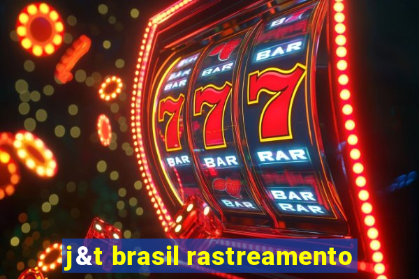 j&t brasil rastreamento